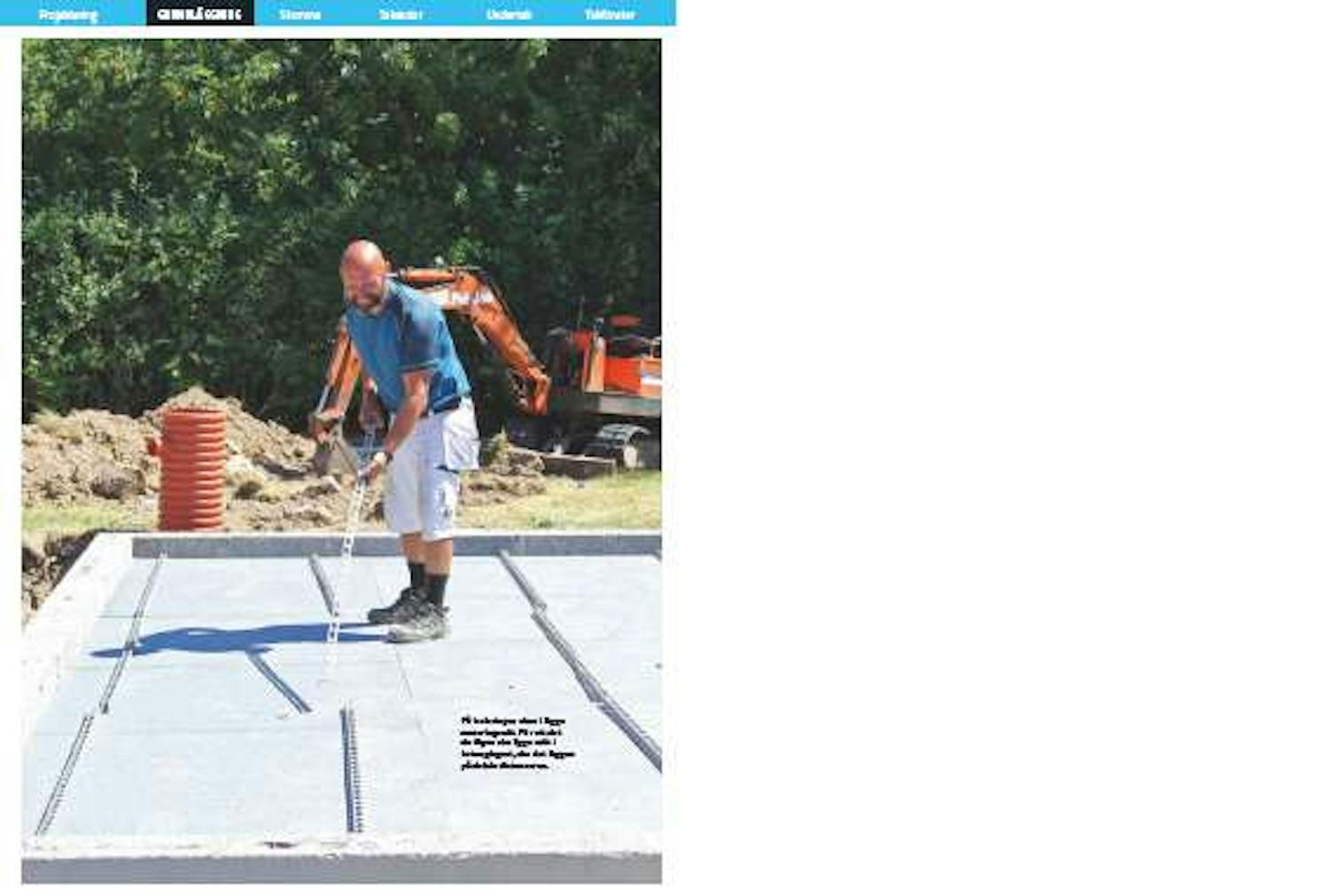 Tillbyggnad: Fundament Tillbyggnad: Fundament